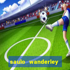 saulo wanderley filho fortuna